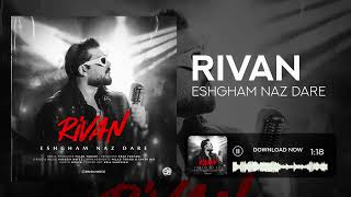 Rivan  Eshgham Naz Dare  OFFICIAL TRACK [upl. by Verras]