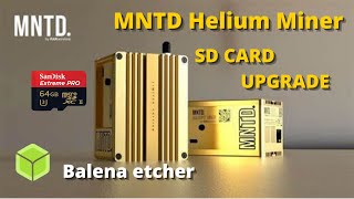 MNTD Helium miner SD card upgrade [upl. by Flosi]