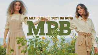 MELHORES DE 2021 DA NOVA MPB VOL 1 [upl. by Eachern]