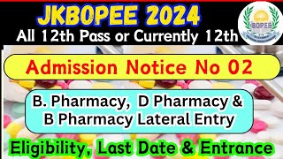 B Pharmacy D Pharmacy amp B Pharmacy Lateral Entry Admission Open JKbopee 2024 For Jampk and Ladakh [upl. by Hahnke]