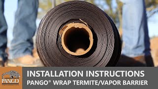 PANGO® WRAP  How to Install a Physical Termite Vapor Barrier [upl. by Iridissa]