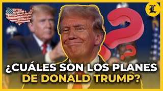 ¿Cuáles son los planes de Donald Trump [upl. by Roselyn]