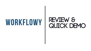 How To Use Workflowy  Review And Quick Demo [upl. by Estes914]