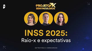 Concurso INSS 2025 Raiox e expectativas  Projeto 7K sem Faculdade [upl. by King]