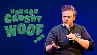 Hannah Gadsby – Woof [upl. by Liana450]