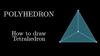 How to draw a Tetrahedron  Polyhedron [upl. by Lleinnad]