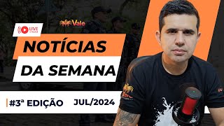 VALE NEWS  3ª SEMANA DE JULHO  NOTÍCIAS CONCURSOS  2024 [upl. by Crary]