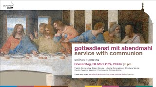 Gottesdienst mit Abendmahl am Gründonnerstag 28 März 2024 20 Uhr [upl. by Hcaz]