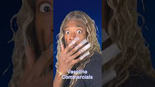 Vaseline Commercials [upl. by Kizzee285]