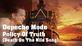 Depeche Mode  Policy Of Truth Death on the Nile Song [upl. by Itram744]