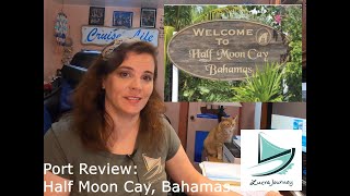 Port Review Half Moon Cay Bahamas [upl. by Ravilob]