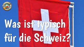 Was ist typisch für die Schweiz Die Schweiz für Kinder erklärt Was ist besonders an der Schweiz [upl. by Dukie]