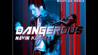 Navin Kundra  Dangerous Desi Deep House remix [upl. by Dorcia]