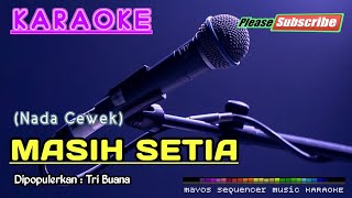 MASIH SETIA Nada Wanita Tri Buana KARAOKE [upl. by Retse]