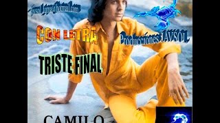 TRISTE FINAL  CAMILO SESTO CON LETRA DE JS [upl. by Emmons538]