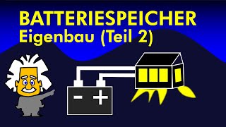 Experiment Teil 2 Batteriespeicher selbst bauen  44 Energie und Klima [upl. by Eedna]