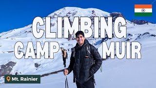 Climbing to Camp Muir Ultimate Mt Rainier Hike  Washington State Hiking Adventure  Chetan Gupta [upl. by Dnomaid]