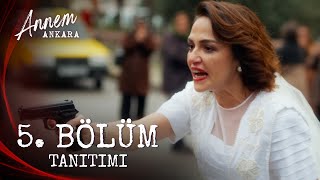 Annem Ankara – 5 Bölüm Tanıtımı [upl. by Nollahs]