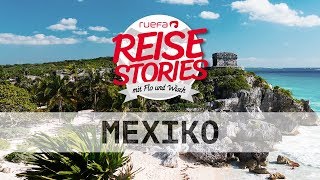 Mexiko Must Sees und Geheimtipps  Ruefa Reise Stories [upl. by Garold]