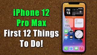 iPhone 12 Pro Max  First 12 Things To Do [upl. by Brause]