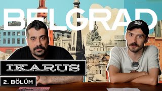 Ikarus 2 Bölüm Belgrad  Cihat Akbel ve Görkem Alkan [upl. by Htiek]