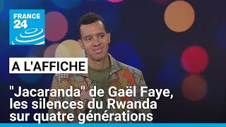 quotJacarandaquot de Gaël Faye  les silences du Rwanda sur quatre générations • FRANCE 24 [upl. by Cally]