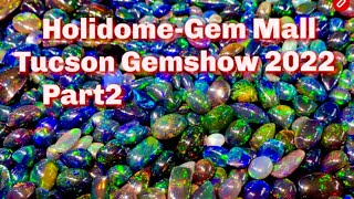 Holidome amp Gem Mall Tucson Gem Show 2022 Wholesale Show Part2 [upl. by Ibbison]