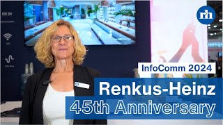 RenkusHeinz Celebrates 45th Anniversary at InfoComm 2024 [upl. by Nah]