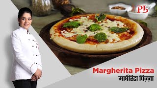 Margherita Pizza I Perfect Pizza Dough I Cheese Pizza I मार्गेरिटा चीज़ पिज्जा I Pankaj Bhadouria [upl. by Mike]