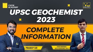 UPSC Geochemist Complete Information with Topper  Vivek Bhardwaj AIR 3  Chem Academy [upl. by Cleaves]