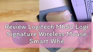 Review Logitech M650 Logi Signature Wireless Mouse Smart Wheel Scrolling OffWhite Rose Graphite 2 Y [upl. by Faruq368]