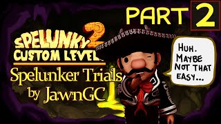 Spelunky 2 Custom Levels Spelunker JUNGLE Trials Episode 2 [upl. by Mulloy]