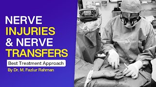 Nerve Injuries and Nerve Transfers  Best Treatment Approach  Short Lecture [upl. by Afatsum]