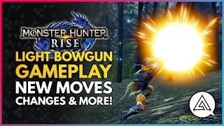 Monster Hunter Rise  New LIGHT BOWGUN Weapon Gameplay  New Moves Changes amp Silkbind Attacks [upl. by Cordey110]