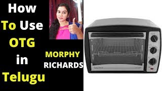 HOW TO OPERATE OTG IN TELUGU  HOW TO USE OVEN FOR COOKING amp BAKING PREHEATING MORPHY RICHARDS OTG [upl. by Caressa490]