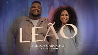 Rebeca Carvalho  Lukas Agustinho  Leão Ao Vivo [upl. by Oirasan885]