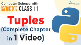 Full Chapter Tuples In Python  Tuples Class 11 ONE SHOT  Tuples Python Class 11 Computer Science [upl. by Yajeet]