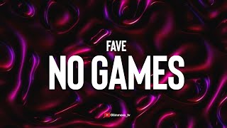 NO GAMES  FaveLyric [upl. by Ragas815]