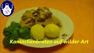 Kaninchenbraten auf wilde Art  Rezept aus Thüringen [upl. by Gnat]