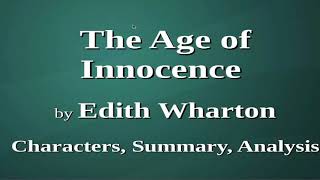 The Age of Innocence by Edith Wharton  Characters Summary Analysis [upl. by Aneetsirhc]