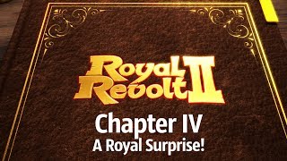 Chapter IV  A Royal Surprise [upl. by Kreis]