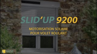 SLIDUP 9200  Motorisation solaire pour volet roulant [upl. by Dranyer]