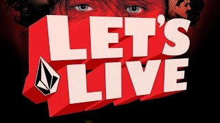 Volcom Stone Presents Lets Live [upl. by Engle]