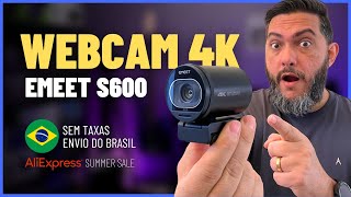 WEBCAM 4K PARA LIVES Preço Baixo e Estoque no Brasil EMEET S600 AliExpress 618 Sale [upl. by Kylynn]