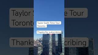 Taylor Swift Time Tour Toronto 22Thanks for subscribingcanadaontheroad taylorswift toronto [upl. by Nerin]