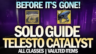 Before Its Gone Telesto Catalyst Solo Guide All Classes Destiny 2 [upl. by Ellehcim]