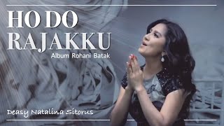 HO DO RAJAKKU  DEASY NATALINA SITORUS  LAGU ROHANI BATAK [upl. by Samuele923]