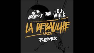 Naza La Debauche Dj Vens T amp Dj Wiils Remix [upl. by Illah]