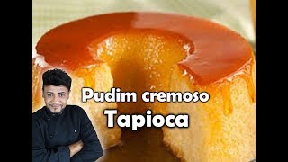 COMO FAZER PUDIM DE TAPIOCA CREMOSO A MELHOR SOBREMESA QUE JÁ COMI [upl. by Gemoets980]