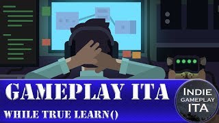 while True Learn Gameplay ita [upl. by Enelaj]